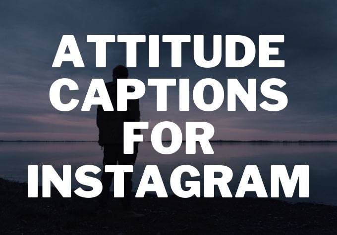 Attitude Captions for Instagram - Caption Space